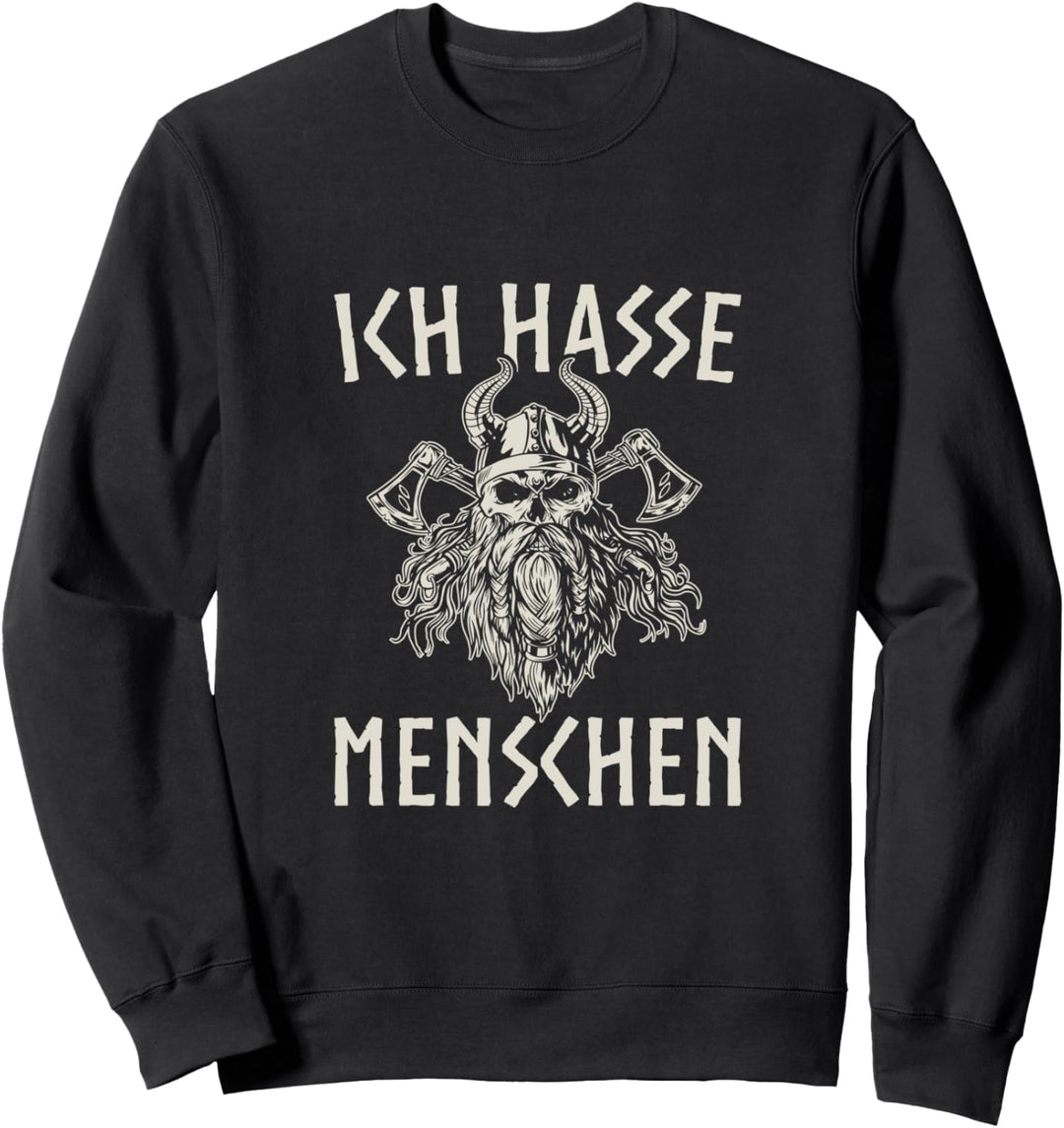 Wikinger Ich hasse Menschen Nordische Mythologie Krieger Sweatshirt