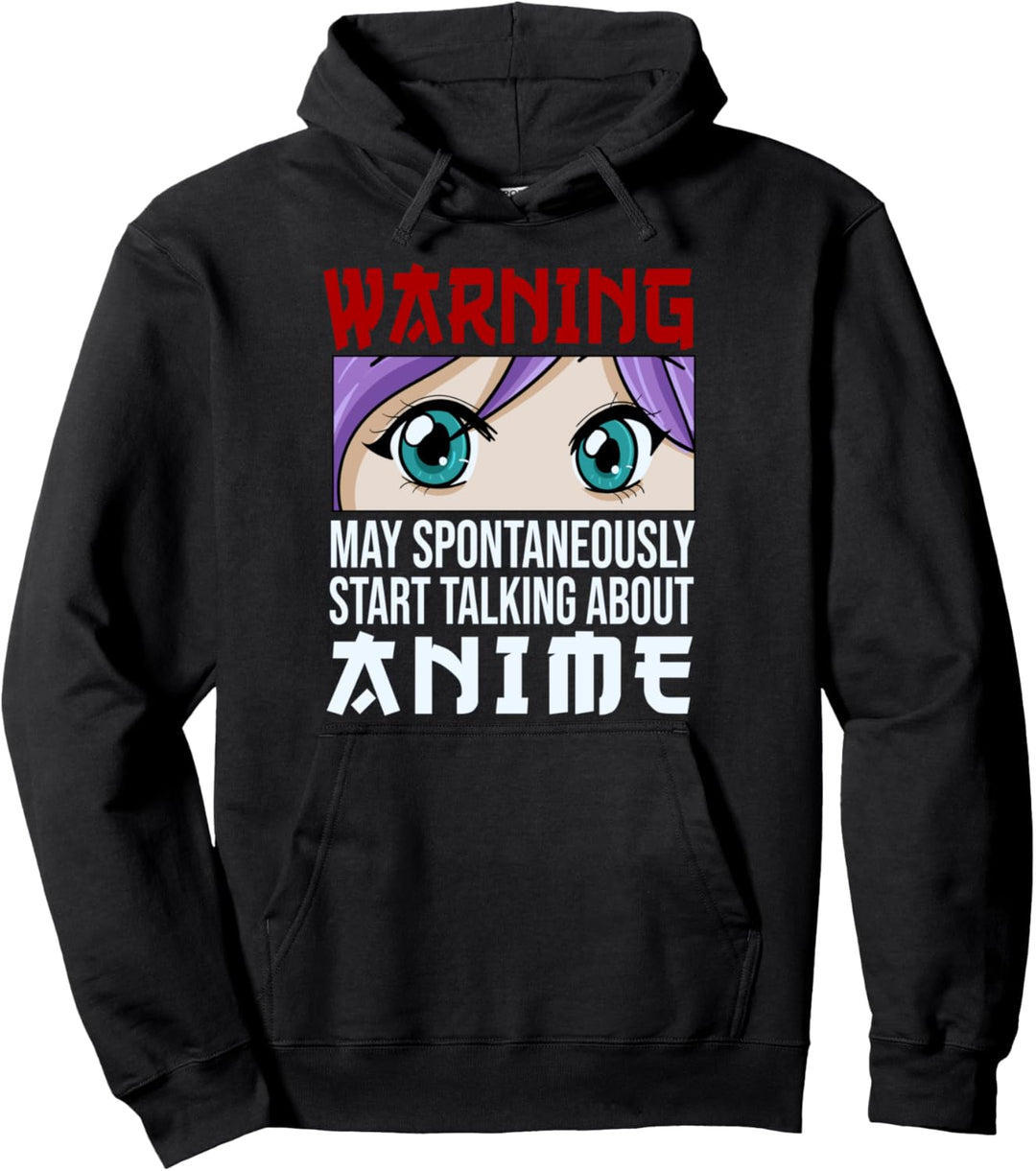 Warnung kann spontan anfangen, über Anime zu sprechen Pullover Hoodie
