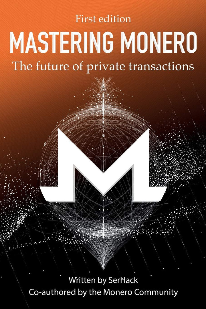 Mastering Monero: The future of private transactions, Taschenbuch
