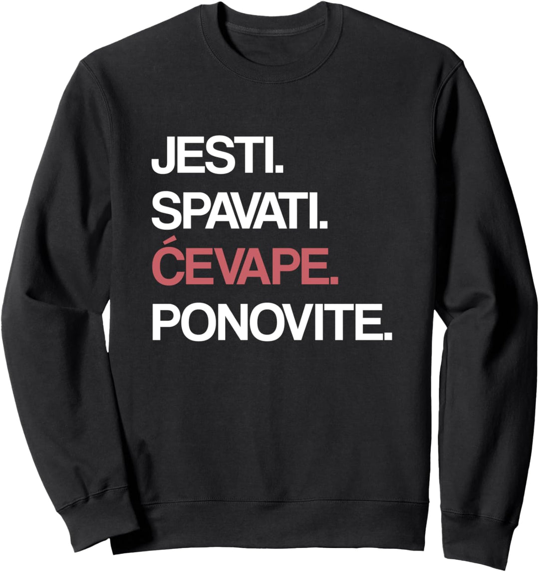 Eat Sleep Cevape Repeat auf Bosnisch Sweatshirt
