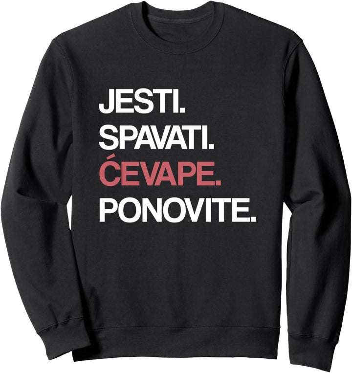 Eat Sleep Cevape Repeat auf Bosnisch Sweatshirt