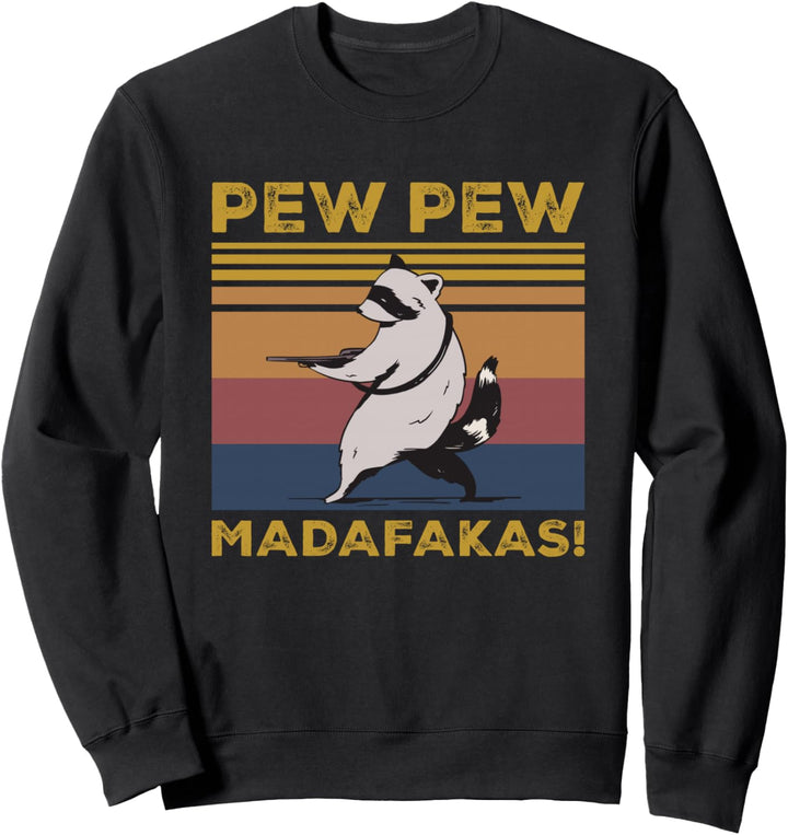 Pew Pew Madafakas Funny Raccoon Lover Gift Vintage Retro Sweatshirt
