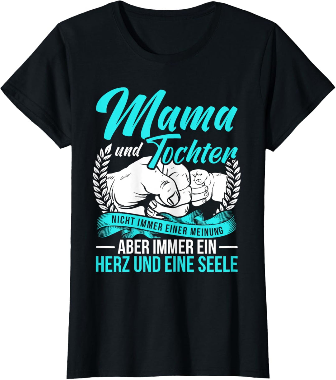 Mama Mutter Und Tochter Nicht Immer Einer Meinung T-Shirt
