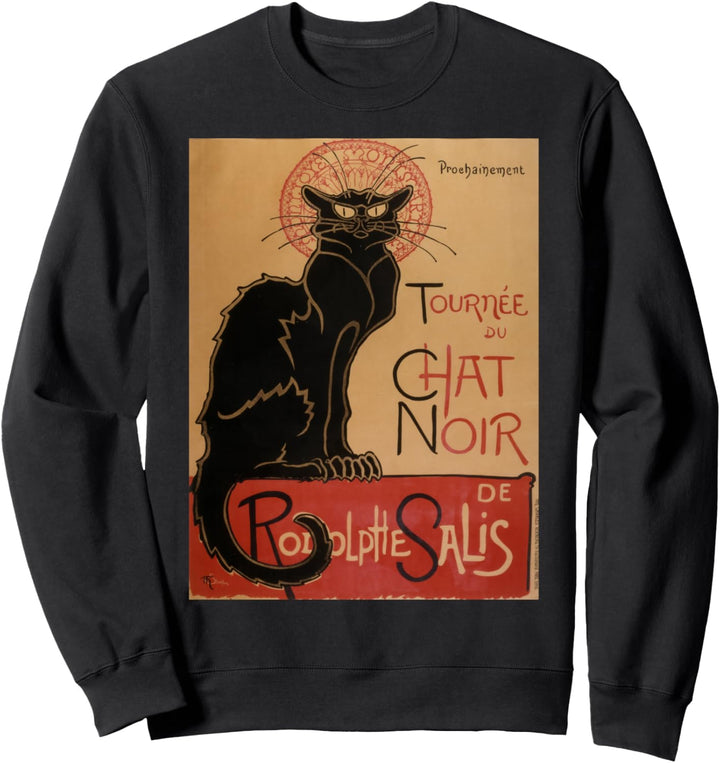 Theophile Steinlen's Tournee du Chat Noir de Rodolphe Salis Sweatshirt