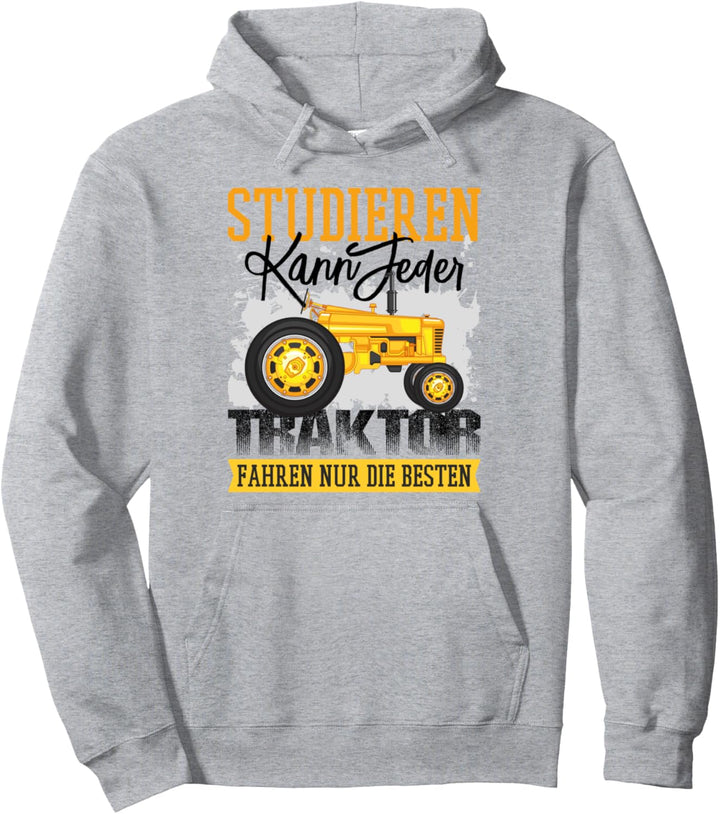 Studieren kann Jeder Traktor Fahren Nur Die Besten Spruch La Pullover Hoodie