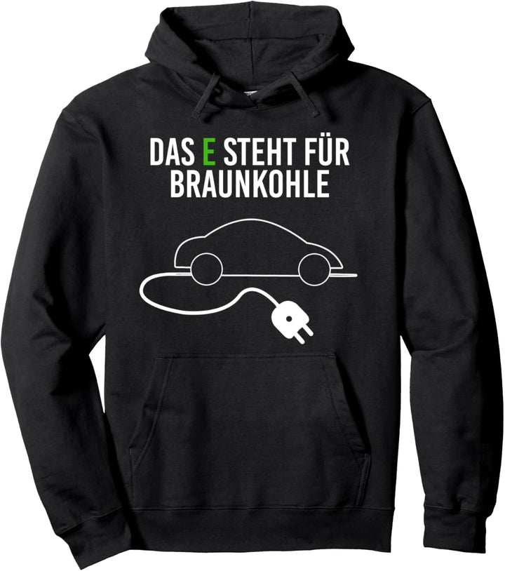 Das E steht für Braunkohle Tshirt - Woher kommt der Strom Pullover Hoodie