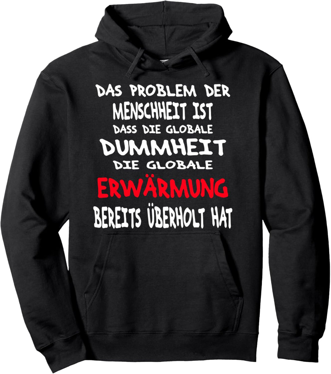 Gegen Globale Erwärmung, Klimaschutz Spruch Pullover Hoodie