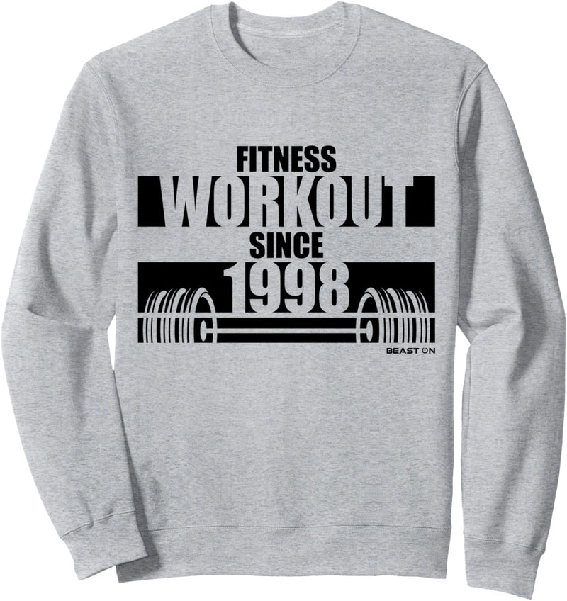 Fitness Workout since 1998 Gym Krafttraining seit 1998 Sweatshirt