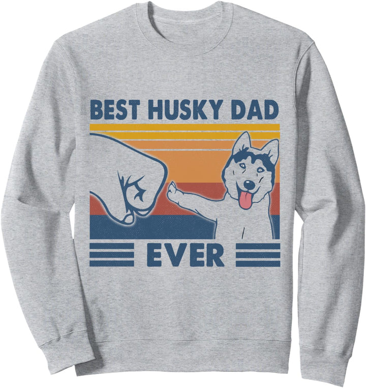 Vintage Best Husky Dad Ever Lustige Husky Papa Fauststoss Sweatshirt