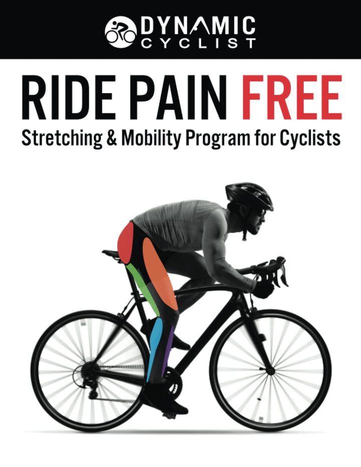 Ride Pain Free: Stretching &amp; Mobility Program for Cyclists, Taschenbuch
