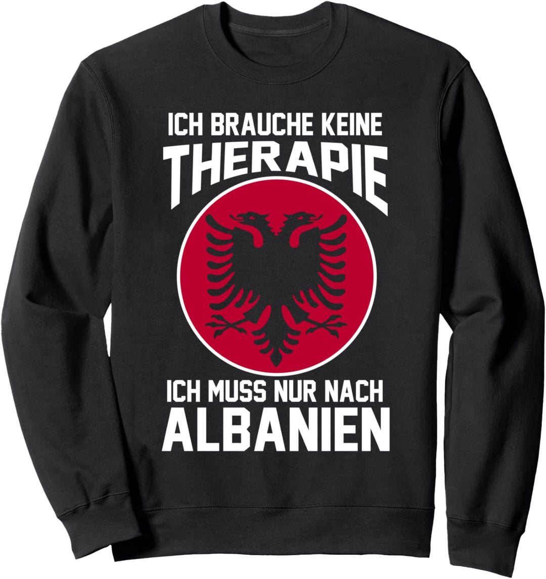 Albanien Urlaub Therapie Albaner Albanisches Sweatshirt