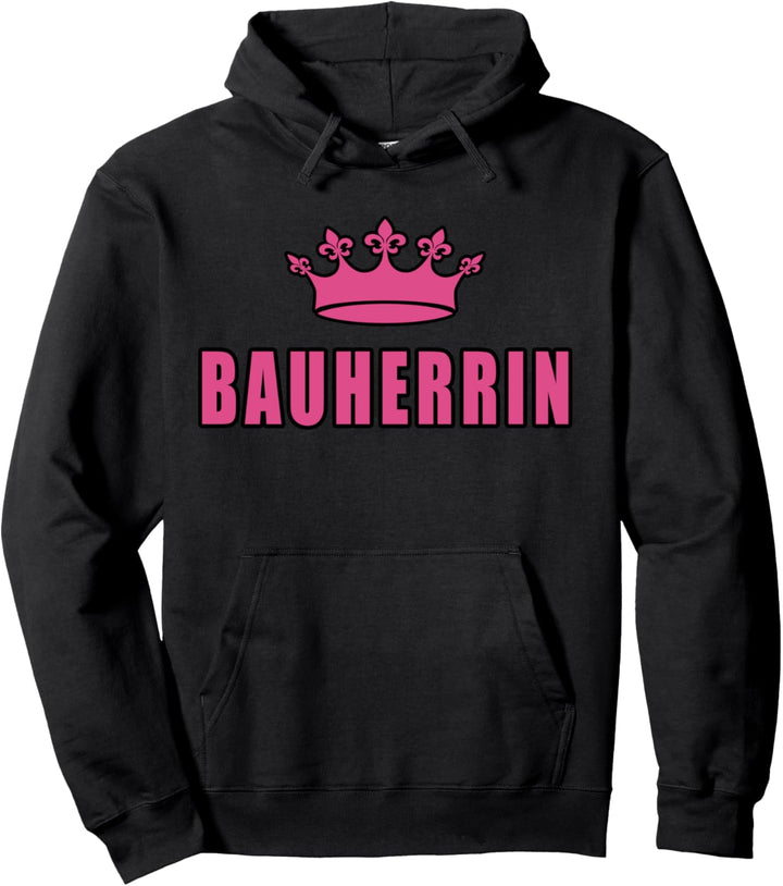 Bauherrin Hausbau Richtfest Entscheiderin Pullover Hoodie