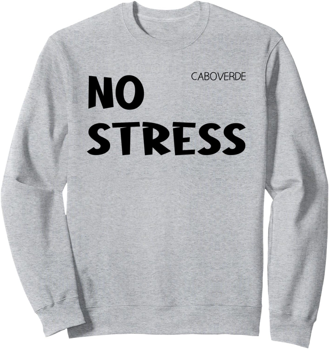 Kap Verden Urlaubs Outfit no stress Sweatshirt