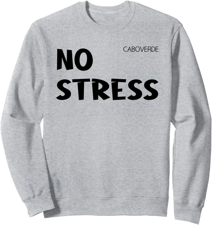 Kap Verden Urlaubs Outfit no stress Sweatshirt