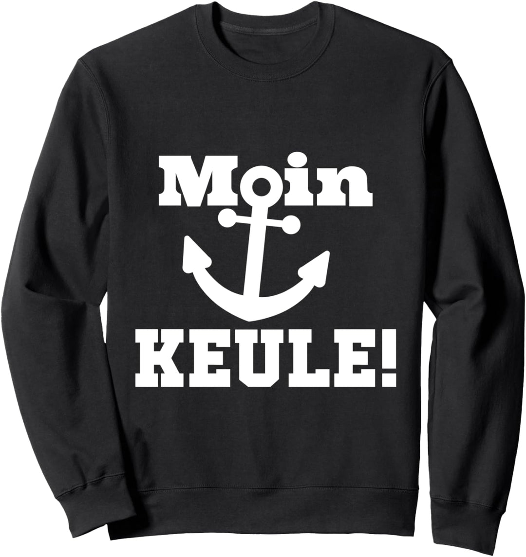 Moin Keule Norddeutsch Moin ihr Spacken Moin Möwe Digga Sweatshirt
