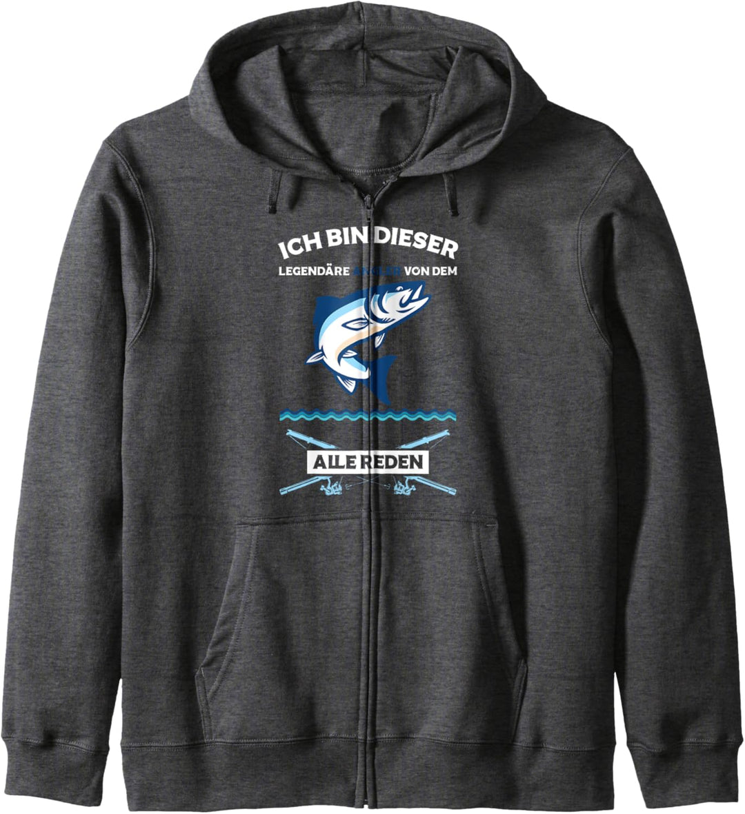 Angeln Ich Bin Dieser Legendäre Angler Von Dem Alle Reden Kapuzenjacke