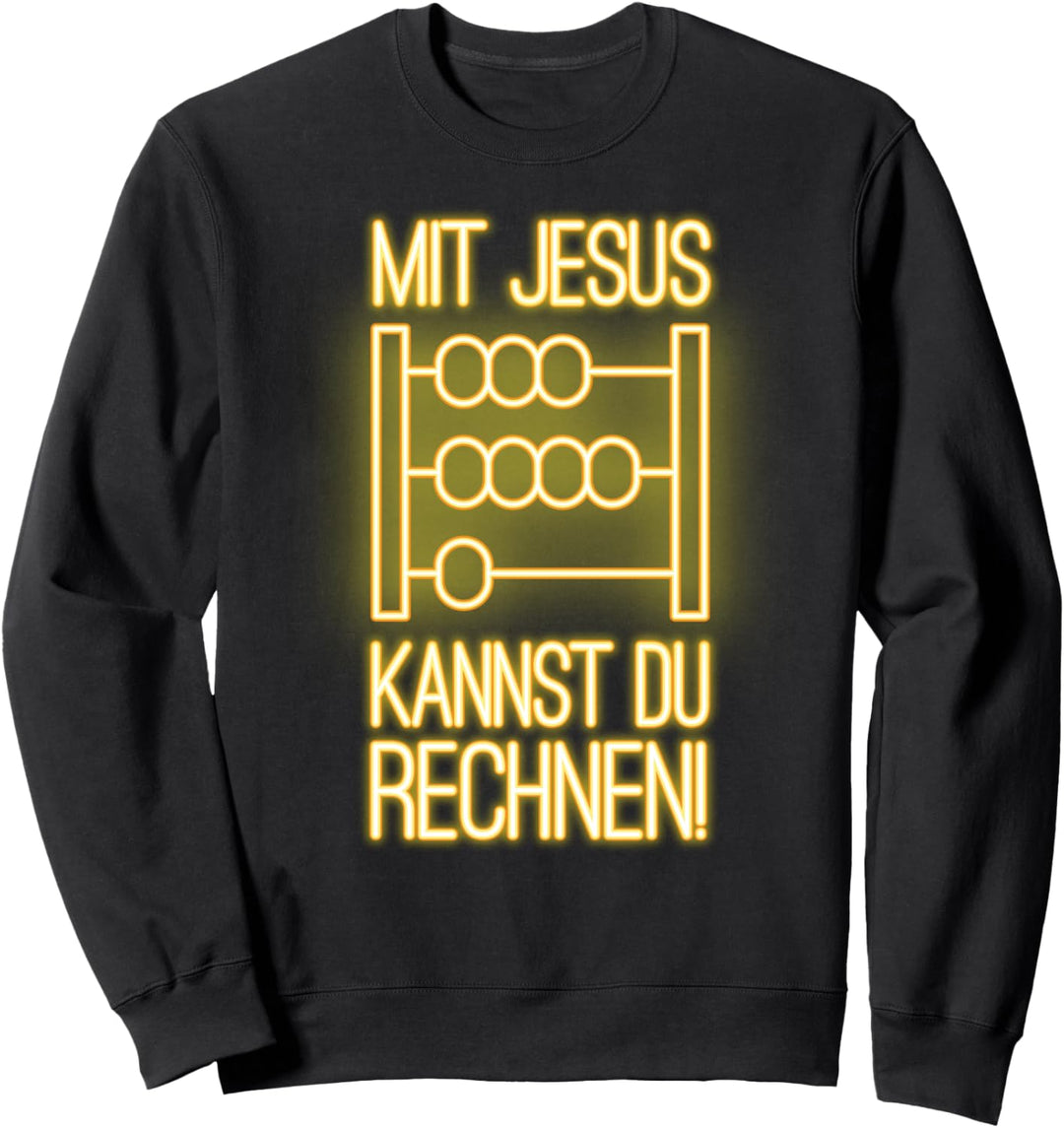 Mit jesus kannst du rechnen tshirt christlich Sweatshirt