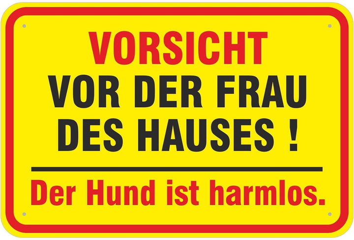 Schild Vorsicht vor der Frau des Hauses aus Aluminium-Verbundmaterial 3mm stark 40 x 60 cm Schild 40