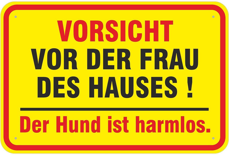 Schild Vorsicht vor der Frau des Hauses aus Aluminium-Verbundmaterial 3mm stark 40 x 60 cm Schild 40