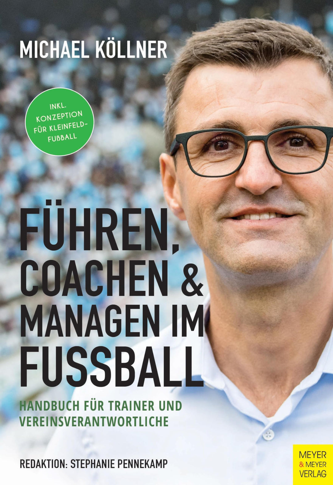 Führen, coachen &amp; managen im Fussball: Handbuch für Trainer und Vereinsverantwortliche, Taschenbuch