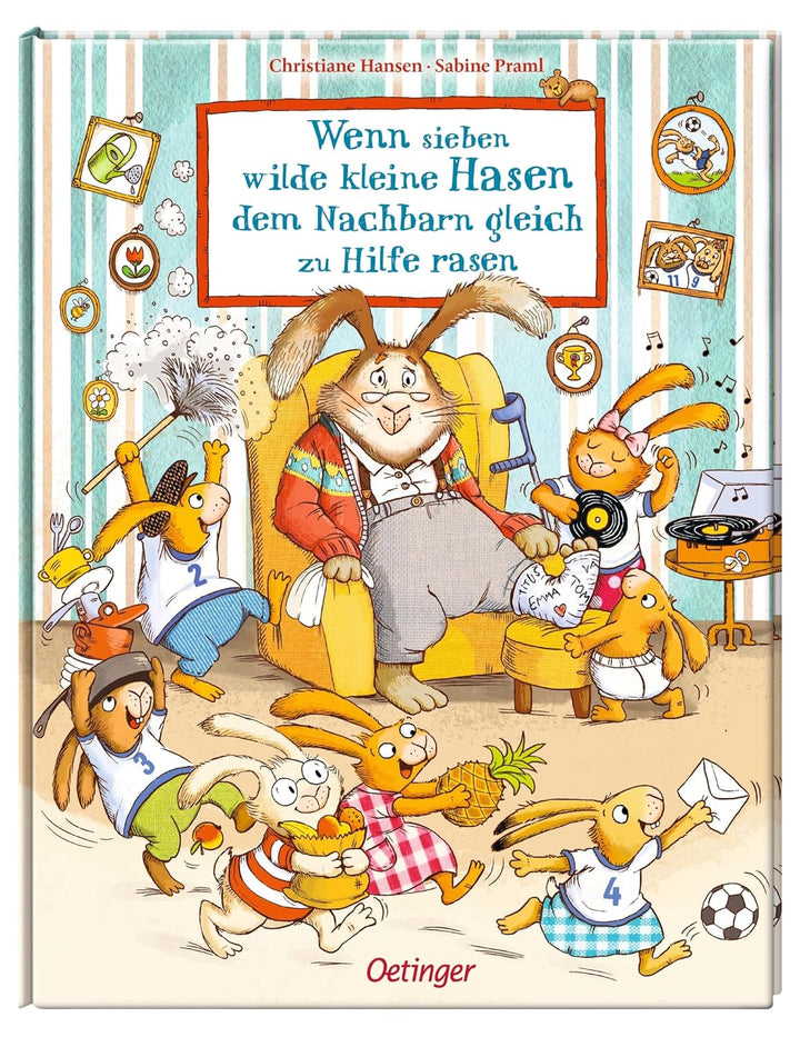 Wenn sieben wilde kleine Hasen dem Nachbarn gleich zu Hilfe rasen: Das erste Bilderbuch über die süs