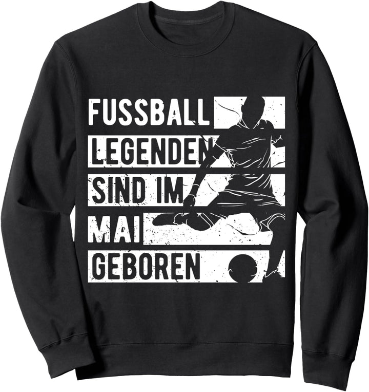Fussball Spieler Legende Mai Geburtstagsshirt Junge Sweatshirt