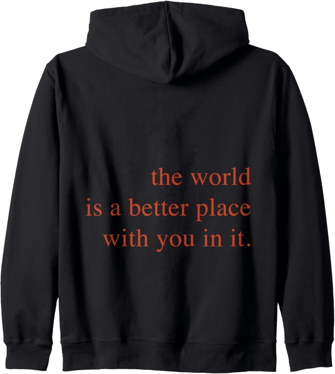 The World Is a Better Place With You In It Mood Kapuzenjacke