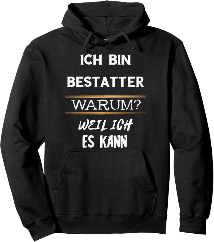 Bestatter Leichenbestatter Friedhof Bestattung Beruf Spruch Pullover Hoodie