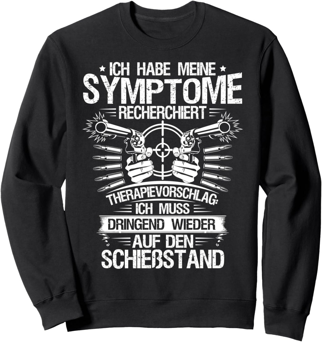 Schützenverein Therapievorschlag Sportschiessen Sportschütze Sweatshirt