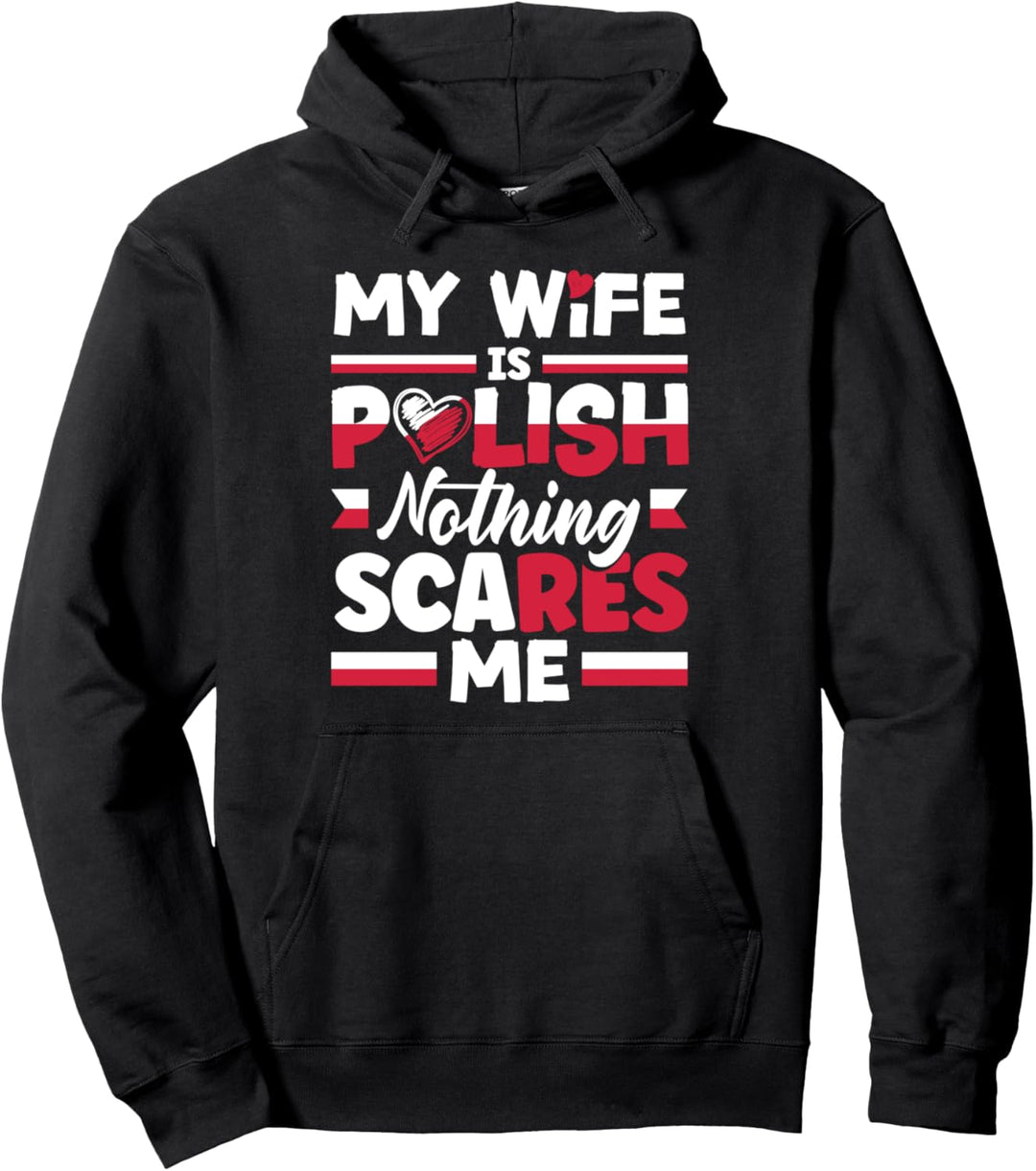 Meine Frau ist polnisch Nichts macht mir Angst Polen Polska Lustig Pullover Hoodie