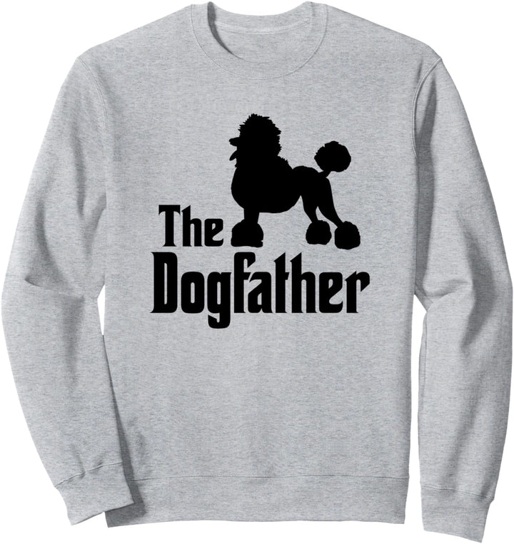 The Dogfather - Hund, Geschenk, lustiges Pudel Sweatshirt