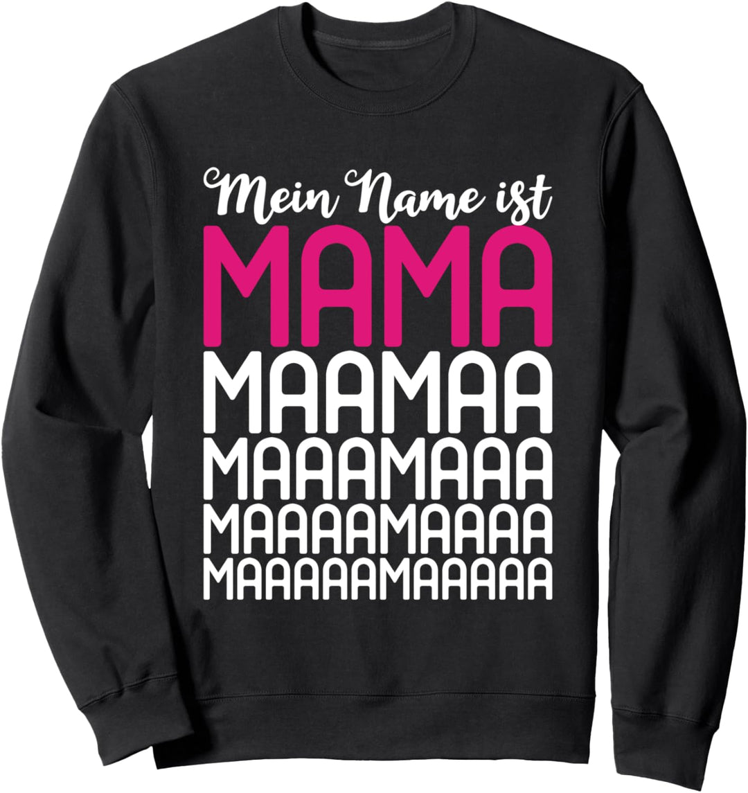 Mein Name Ist Mama - Zwillingsmama Muttertag - Muttertag Sweatshirt