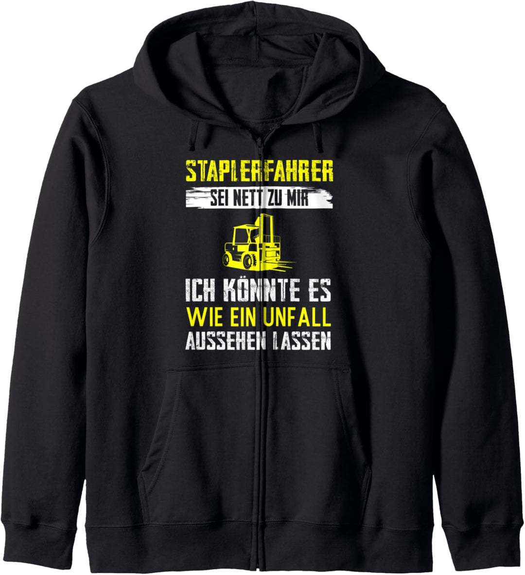 Staplerfahrer Gabelstapler Gabelstaplerfahrer Kapuzenjacke