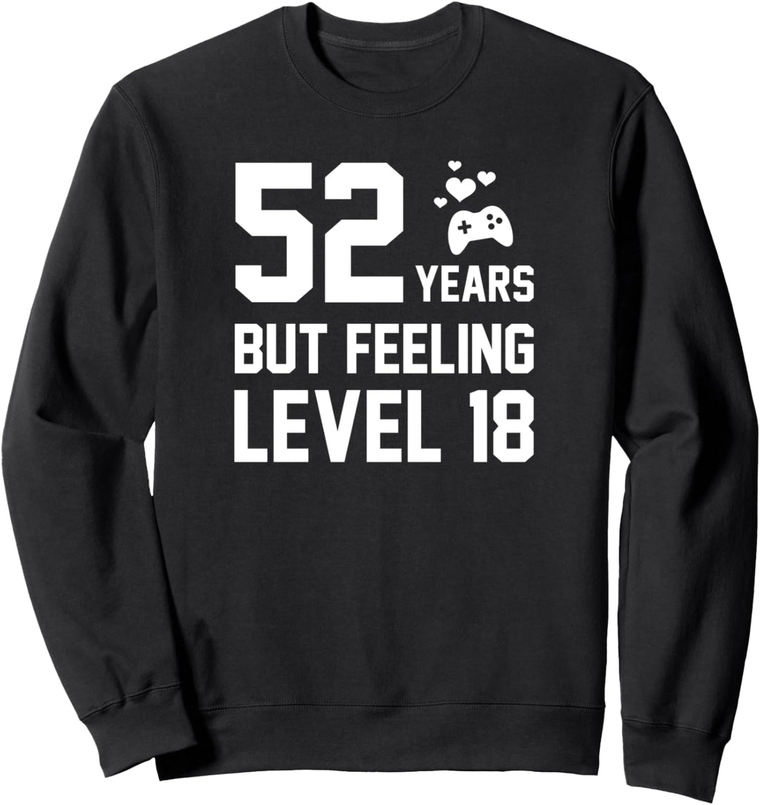52 Years Birthday Gifts For Gamer Level 18 Funny Anniversary Sweatshirt