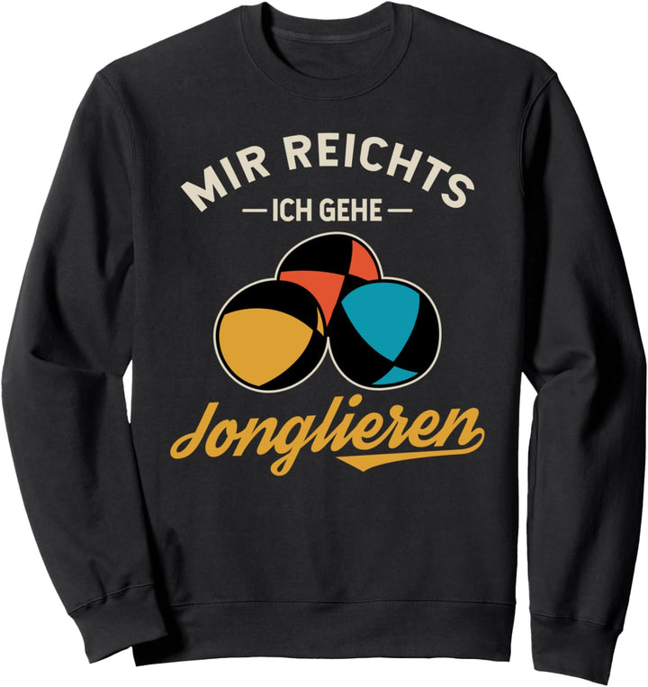 Akrobat Jonglieren Zirkus Künstler Jongleur Jonglieren Sweatshirt
