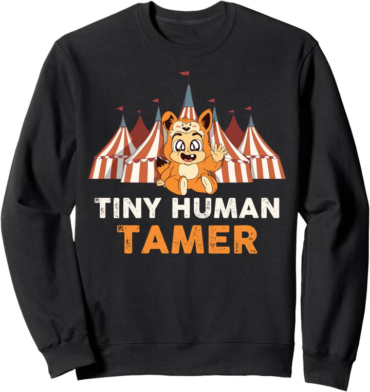 Tiny Human Tamer Babysitter Sweatshirt
