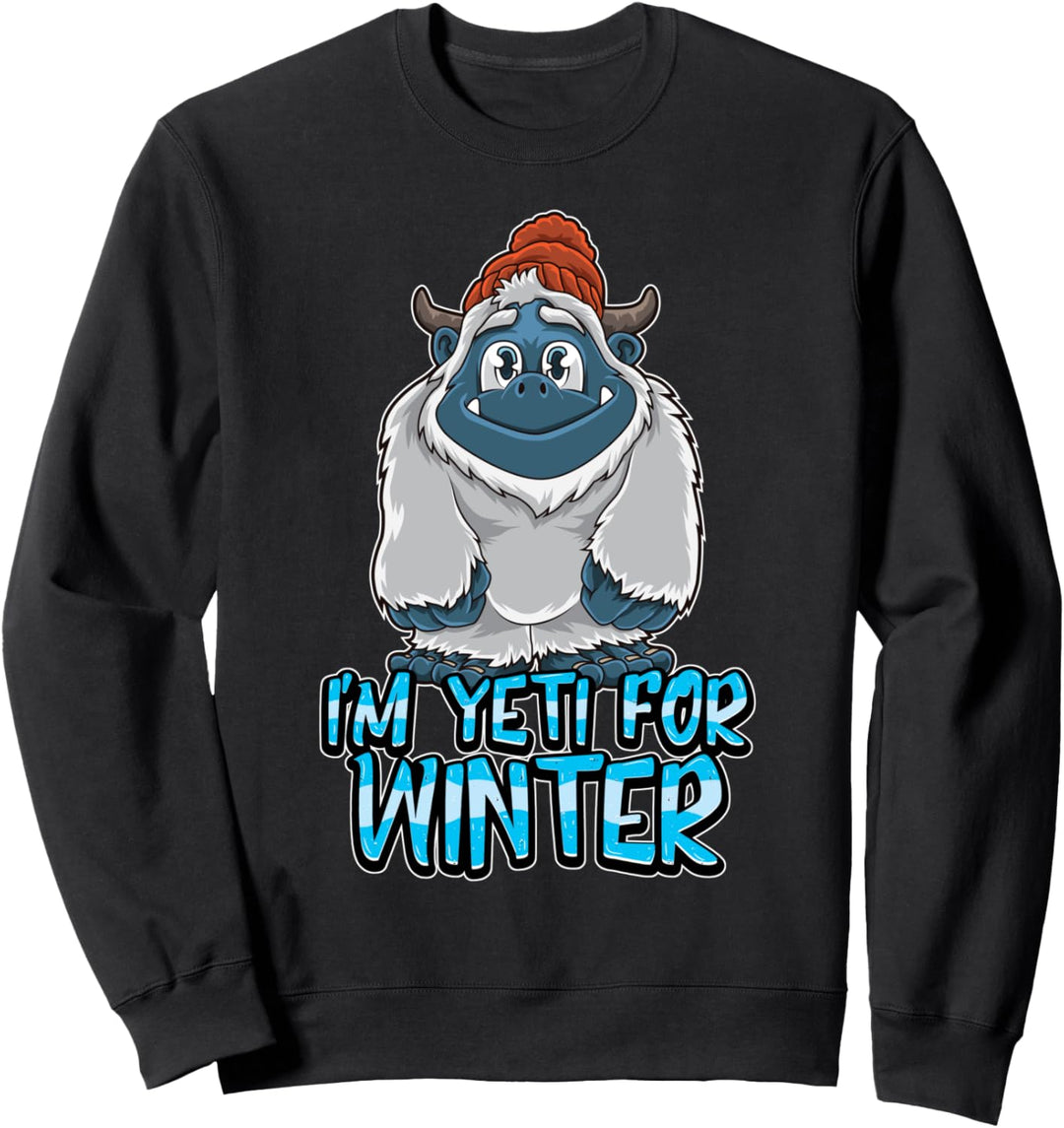 Ich bin Yeti für den Winter - Bereit für Weihnachten Sweatshirt