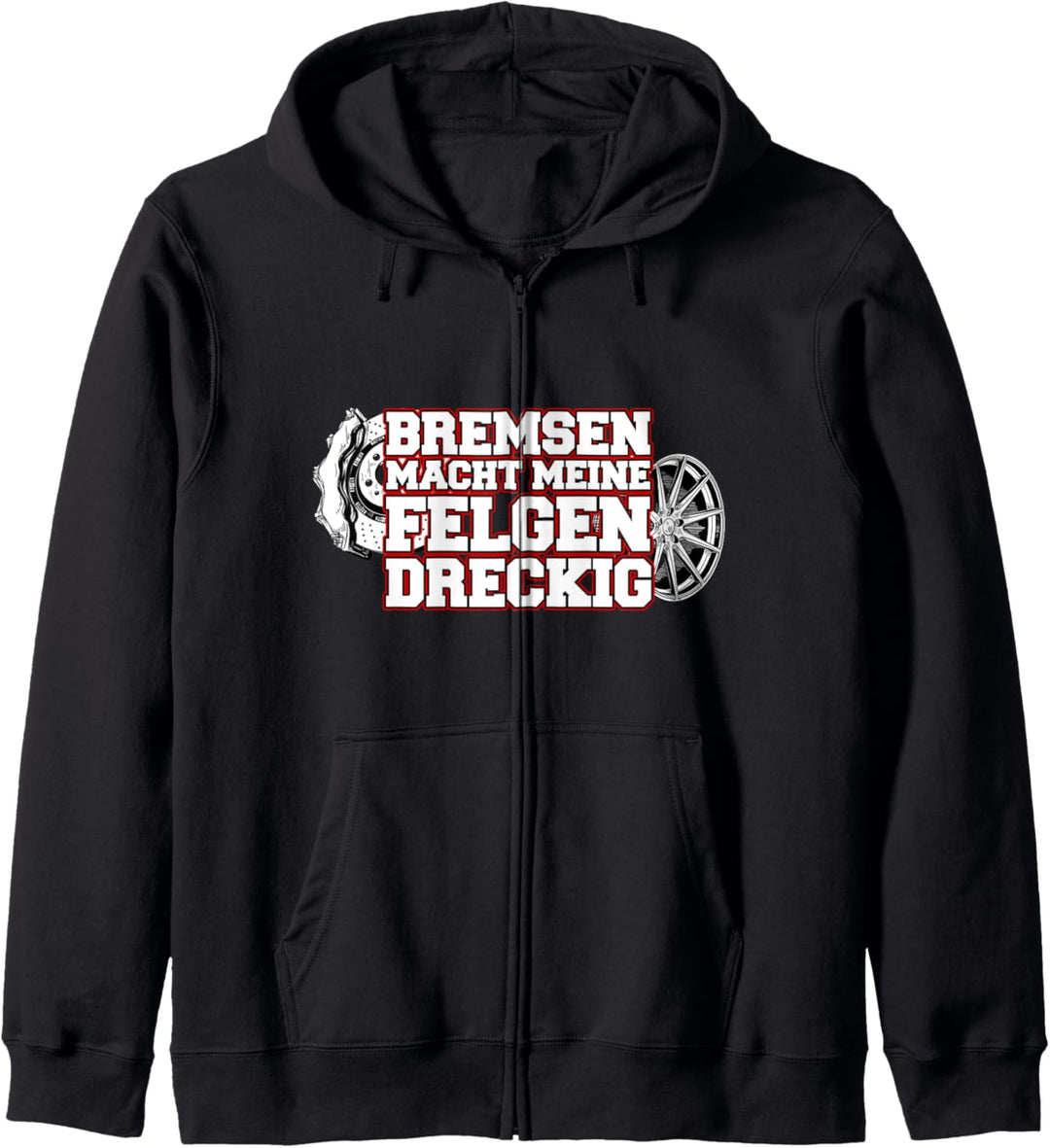 Herren & Männer Tuning Sprüche: Bremsen macht Felgen dreckig Kapuzenjacke