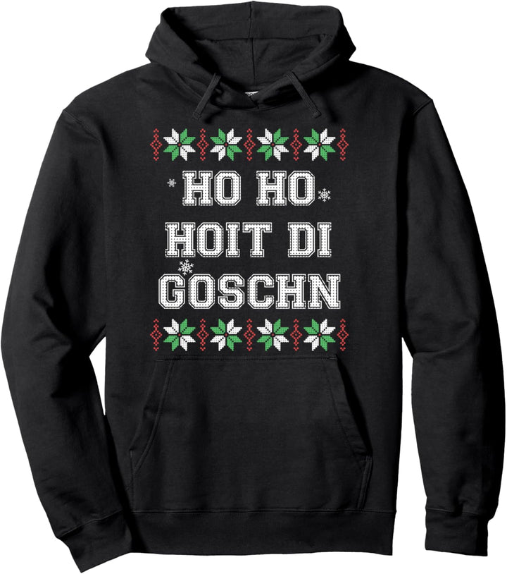 Ho Ho Hoit de Goschn Lustiges Hässliches Weihnachts Motiv Pullover Hoodie