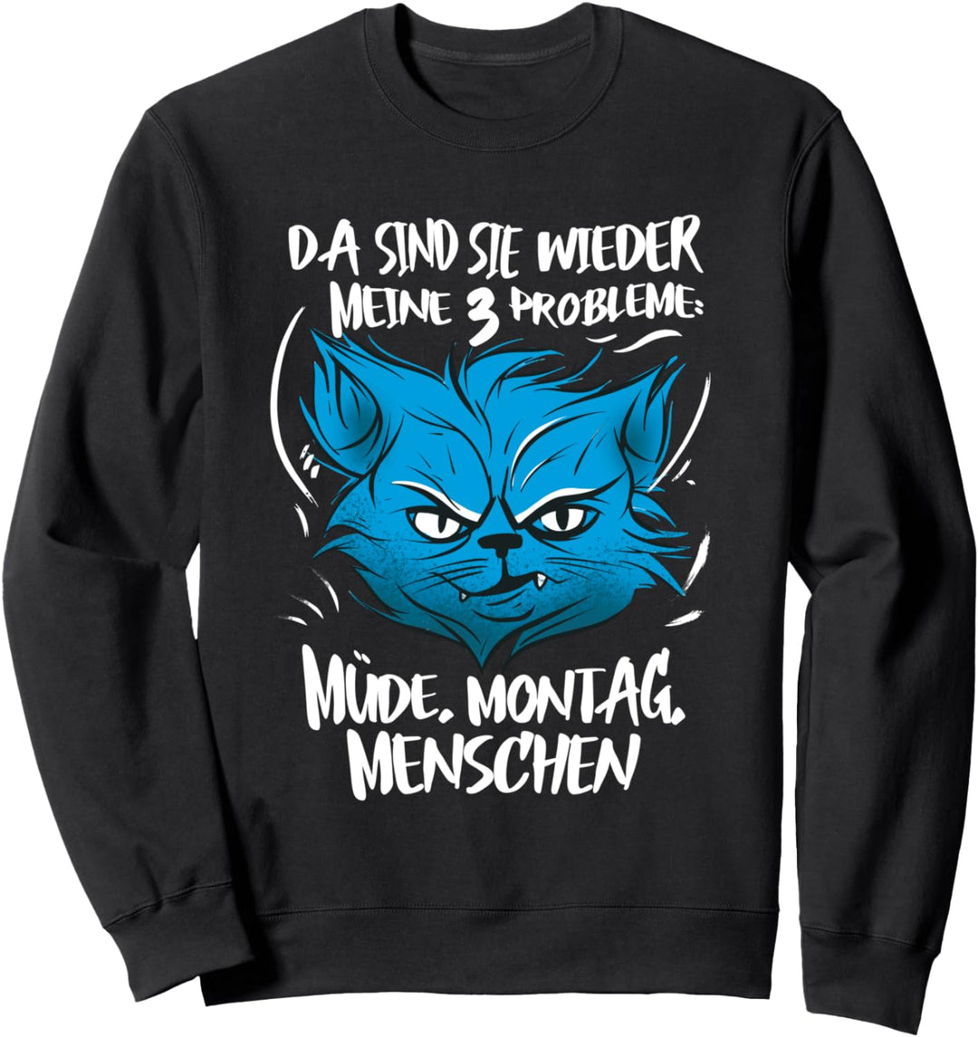 Ich hasse Montag Menschen Morgenmuffel Kaffetrinker Sweatshirt