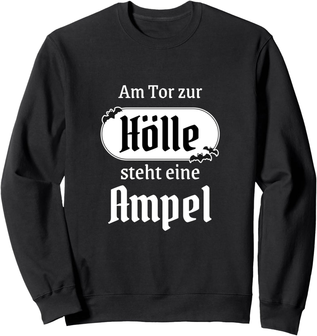 Gefallener Engel aus der Hölle, Sarkasmus, Humor, Ampel Sweatshirt