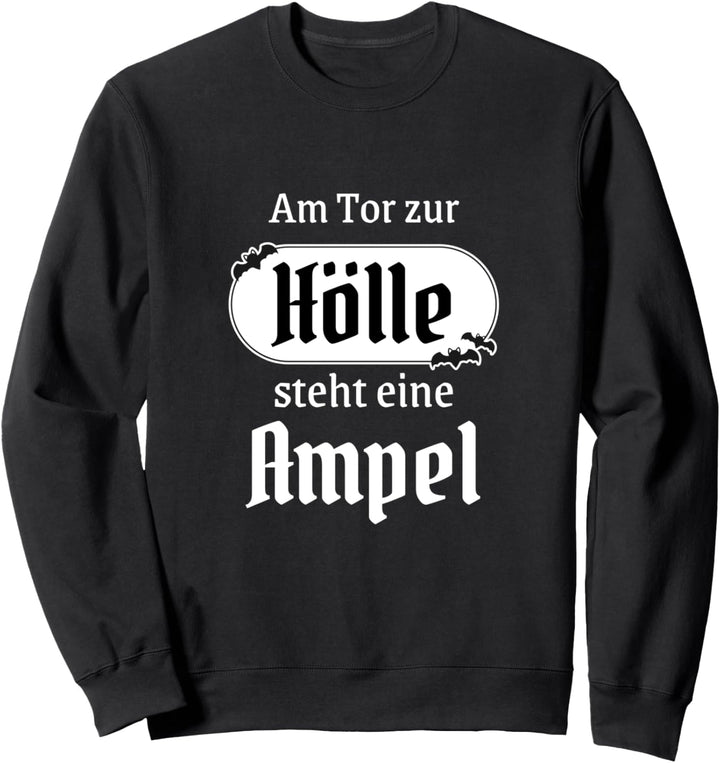 Gefallener Engel aus der Hölle, Sarkasmus, Humor, Ampel Sweatshirt