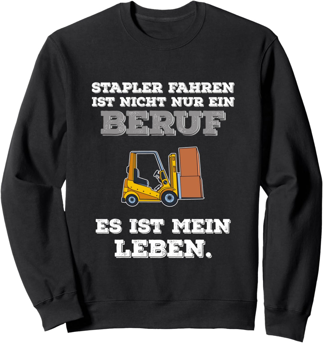 Lustiger Gabelstapler Spruch Stapler Hubstapler Palette Fun Sweatshirt