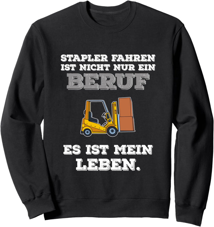 Lustiger Gabelstapler Spruch Stapler Hubstapler Palette Fun Sweatshirt