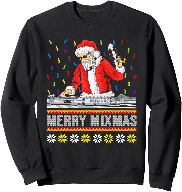 Merry Mixmas Ugly Christmas Apparel Gift for DJ mixer Sweatshirt
