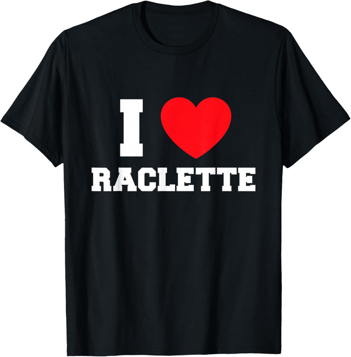 I Love Raclette T-Shirt