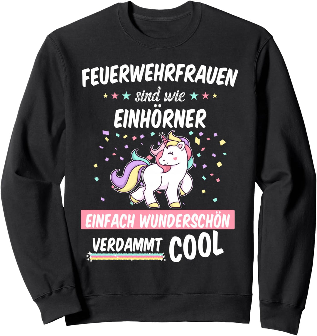Feuerwehrmann Einhorn Spruch Job Geschenkidee Sweatshirt