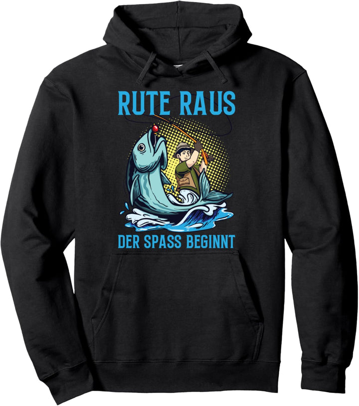 Rute Raus Der Spass Beginnt Angeln Lustiges Angler Spruch Pullover Hoodie