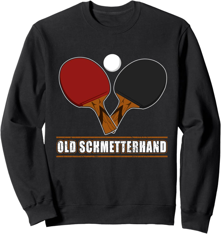 Old Schmetterhand -Tischtennisspieler Sweatshirt