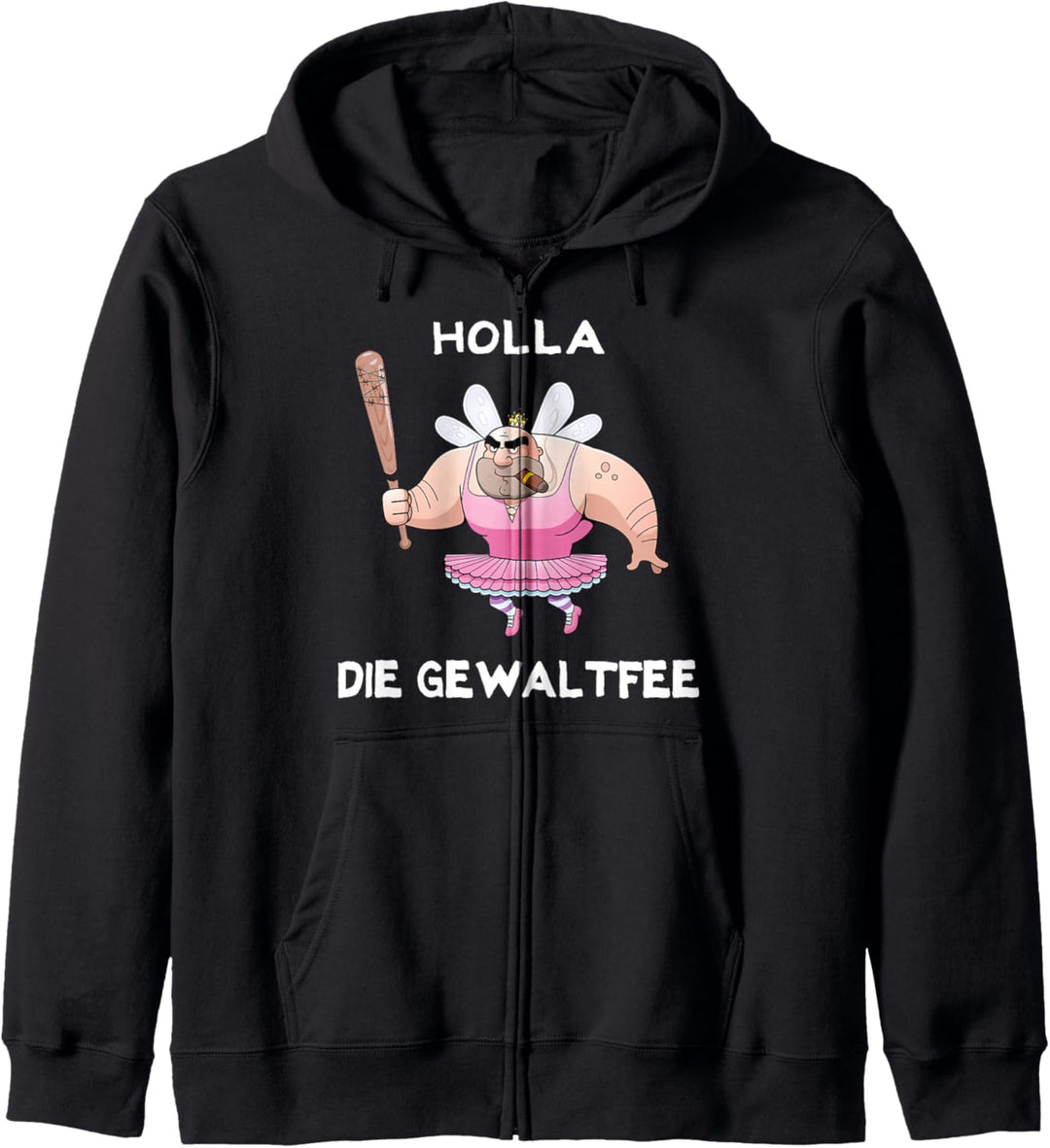 Holla die Gewaltfee Lustiges Party Shirt Festival Kapuzenjacke